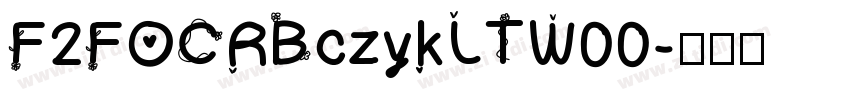 F2FOCRBczykLTW00字体转换