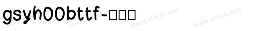 gsyh00bttf字体转换