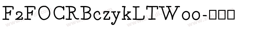 F2FOCRBczykLTW00字体转换