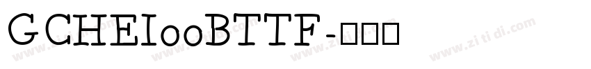 GCHEI00BTTF字体转换