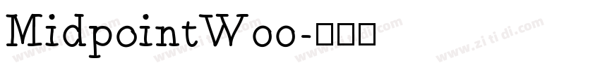 MidpointW00字体转换