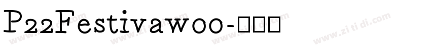 P22Festivaw00字体转换
