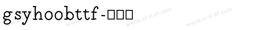 gsyh00bttf字体转换