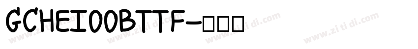 GCHEI00BTTF字体转换