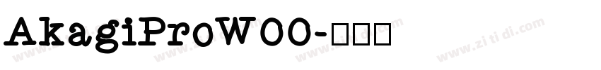 AkagiProW00字体转换