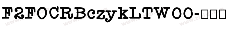 F2FOCRBczykLTW00字体转换