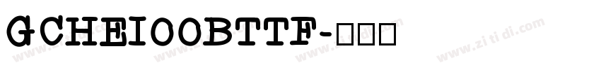 GCHEI00BTTF字体转换