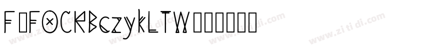 F2FOCRBczykLTW00字体转换