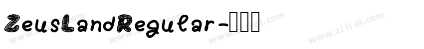 ZeusLandRegular字体转换