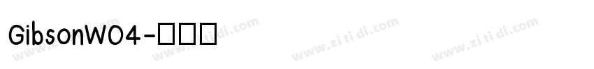 GibsonW04字体转换