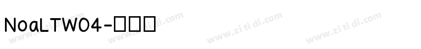 NoaLTW04字体转换