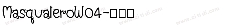 MasqualeroW04字体转换