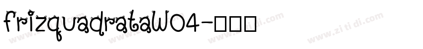 frizquadrataW04字体转换