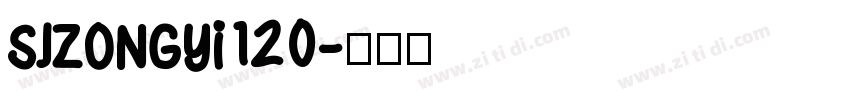 sjzongyi120字体转换