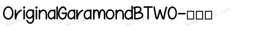 OriginalGaramondBTW0字体转换