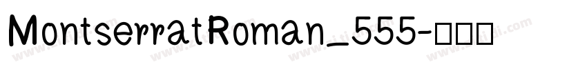 MontserratRoman_555字体转换
