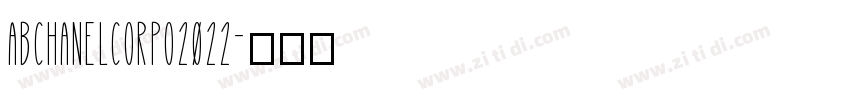 ABCHANELCORPO2022字体转换