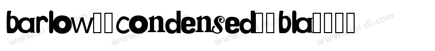 barlow20condensed20bla字体转换
