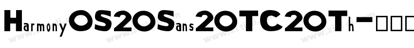 HarmonyOS20Sans20TC20Th字体转换