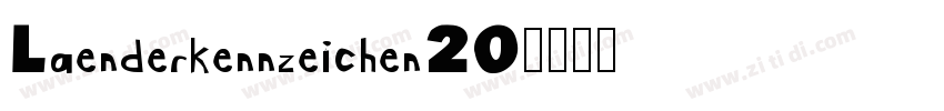 Laenderkennzeichen20字体转换