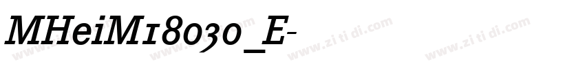 MHeiM18030_E字体转换
