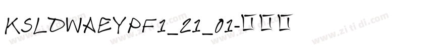 KSLDWAEYPF1_21_01字体转换