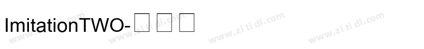ImitationTWO字体转换