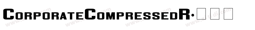 CorporateCompressedR字体转换