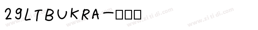 29LTBUKRA字体转换