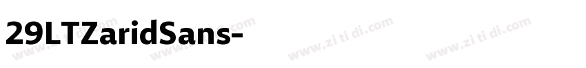 29LTZaridSans字体转换 29LTZaridSans字体转换