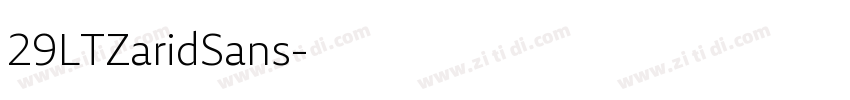 29LTZaridSans字体转换 29LTZaridSans字体转换