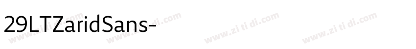 29LTZaridSans字体转换 29LTZaridSans字体转换