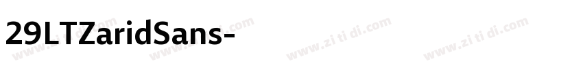 29LTZaridSans字体转换 29LTZaridSans字体转换