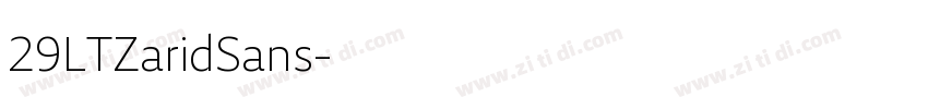 29LTZaridSans字体转换 29LTZaridSans字体转换