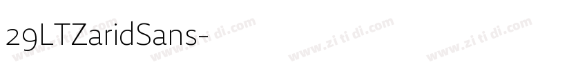 29LTZaridSans字体转换 29LTZaridSans字体转换