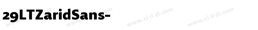 29LTZaridSans字体转换 29LTZaridSans字体转换