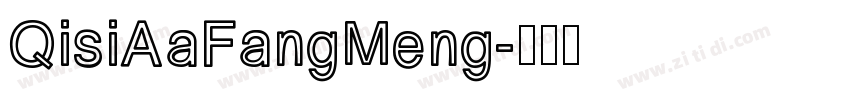 QisiAaFangMeng字体转换