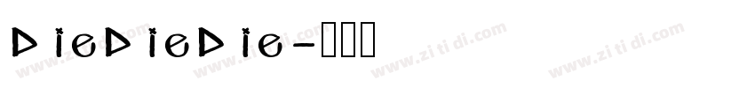 DieDieDie字体转换