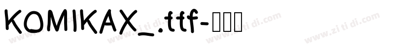 KOMIKAX_.ttf字体转换