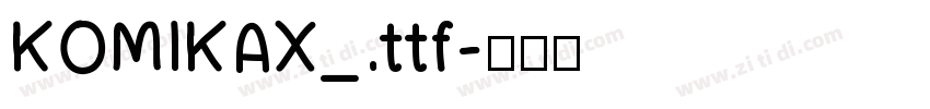 KOMIKAX_.ttf字体转换