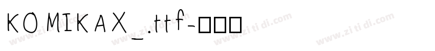 KOMIKAX_.ttf字体转换