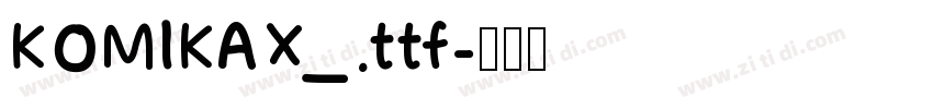 KOMIKAX_.ttf字体转换