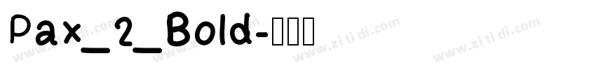 Pax_2_Bold字体转换