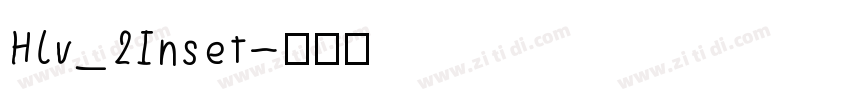 Hlv_2Inset字体转换