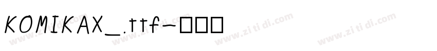 KOMIKAX_.ttf字体转换