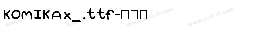 KOMIKAX_.ttf字体转换