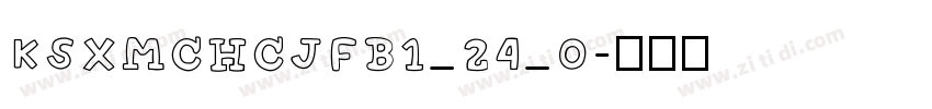 KSXMCHCJFB1_24_0字体转换