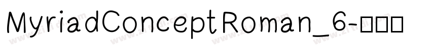 MyriadConceptRoman_6字体转换