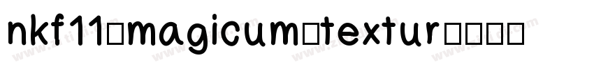 nkf11_magicum_textur字体转换