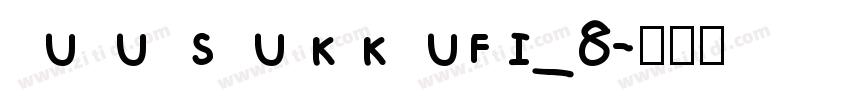 UUSUKKUFI_8字体转换